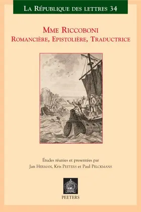 Herman / Peeters / Pelckmans |  Mme Riccoboni, Romanciere, Epistoliere, Traductrice: Actes Du Colloque International Leuven-Anvers, 18-20 Mai 2006 | Buch |  Sack Fachmedien