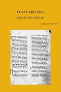 Dehandschutter |  Polycarpiana: Studies on Martyrdom and Persecution in Early Christianity: Collected Essays | Buch |  Sack Fachmedien