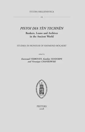 Chankowski / Verboven / Vandorpe |  Pistoi Dia Ten Technen. Bankers, Loans and Archives in the Ancient World: Studies in Honour of Raymond Bogaert | Buch |  Sack Fachmedien