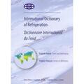 Iif-Iir |  International Dictionary of Refrigeration/Dictionnaire International Du Froid: Terms and Definitions/Termes Et Definitions | Buch |  Sack Fachmedien