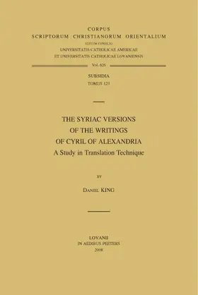 King |  The Syriac Versions of the Writings of Cyril of Alexandria. a Study in Translation Technique | Buch |  Sack Fachmedien