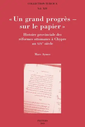 Aymes |  Un Grand Progres - Sur Le Papier. Histoire Provinciale Des Reformes Ottomanes a Chypre Au Xixe Siecle | Buch |  Sack Fachmedien