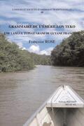Rose |  Grammaire de l'Emerillon Teko, Une Langue Tupi-Guarani de Guyane Francaise | Buch |  Sack Fachmedien