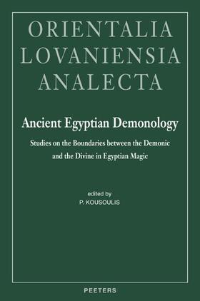 Kousoulis | Ancient Egyptian Demonology: Studies on the Boundaries Between the Demonic and the Divine in Egyptian Magic | Buch | 978-90-429-2040-8 | sack.de