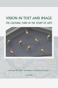 Hoen / Kemperink |  Vision in Text and Image: The Cultural Turn in the Study of Arts | Buch |  Sack Fachmedien