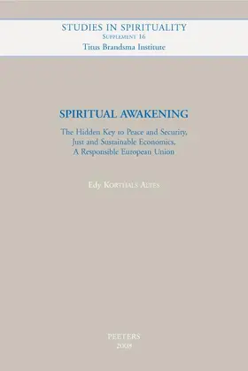 Korthals Altes |  Spiritual Awakening: The Hidden Key to Peace and Security, Just and Sustainable Economics, a Responsible European Union | Buch |  Sack Fachmedien