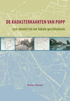 Ronsijn |  De Kadasterkaarten Van Popp: Een Sleutel Tot Uw Lokale Geschiedenis: Historische Geografie Van Aarschot, Asse, Halle En Tienen Aan de Hand Van de K [W | Buch |  Sack Fachmedien