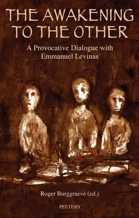 Burggraeve |  The Awakening to the Other: A Provocative Dialogue with Emmanuel Levinas | Buch |  Sack Fachmedien