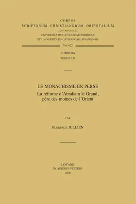 Jullien |  Le Monachisme En Perse. La Reforme d'Abraham Le Grand, Pere Des Moines de l'Orient | Buch |  Sack Fachmedien