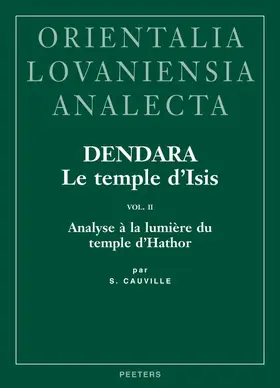 Cauville |  Dendara. Le Temple d'Isis. Vol. II: Analyse a la Lumiere Du Temple d'Hathor | Buch |  Sack Fachmedien