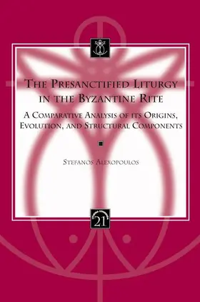  The Presanctified Liturgy in the Byzantine Rite: A Comparative Analysis of Its Origins, Evolution, and Structural Components | Buch |  Sack Fachmedien
