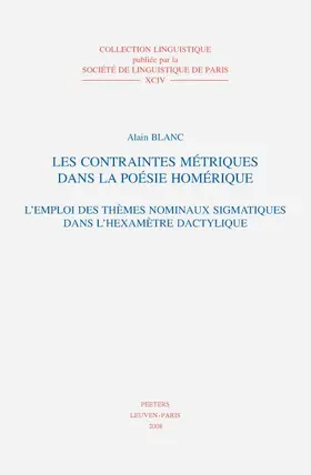 Blanc |  Les Contraintes Metriques Dans La Poesie Homerique: L'Emploi Des Themes Nominaux Sigmatiques Dans l'Hexametre Dactylique | Buch |  Sack Fachmedien