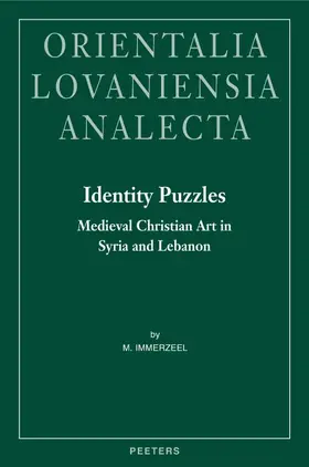 Immerzeel |  Identity Puzzles: Medieval Christian Art in Syria and Lebanon | Buch |  Sack Fachmedien