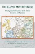 Broomans / Jensma / Van Ginderachter |  The Beloved Mothertongue: Ethnolinguistic Nationalism in Small Nations: Inventories and Reflections | Buch |  Sack Fachmedien