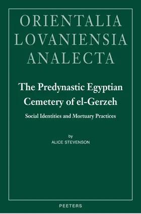 Stevenson |  The Predynastic Egyptian Cemetery of El-Gerzeh: Social Identities and Mortuary Practices | Buch |  Sack Fachmedien