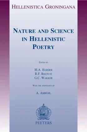 Harder / Regtuit / Wakker |  Nature and Science in Hellenistic Poetry | Buch |  Sack Fachmedien