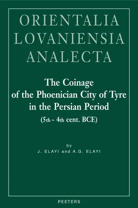 The Coinage of the Phoenician City of Tyre in the Persian Period (5th - 4th Century BCE) | Buch | 978-90-429-2202-0 | sack.de