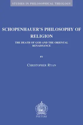 Ryan |  Schopenhauer's Philosophy of Religion: The Death of God and the Oriental Renaissance | Buch |  Sack Fachmedien
