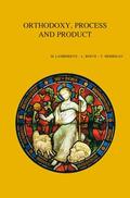  Orthodoxy, Process and Product | Buch |  Sack Fachmedien