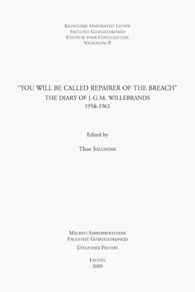 Salemink |  You Will Be Called Repairer of the Breach: The Diary of J.G.M. Willebrands, 1958-1961 | Buch |  Sack Fachmedien