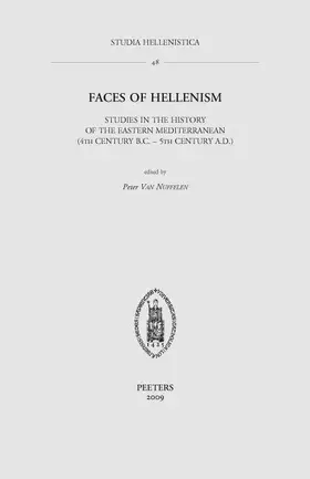 Van Nuffelen |  Faces of Hellenism: Studies in the History of the Eastern Mediterranean (4th Century B.C.-5th Century A.D.) | Buch |  Sack Fachmedien