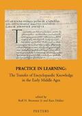 Bremmer Rh / Dekker |  Practice in Learning: The Transfer of Encyclopaedic Knowledge in the Early Middle Ages | Buch |  Sack Fachmedien
