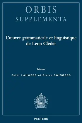 Lauwers / Swiggers |  L'Oeuvre Grammaticale Et Linguistique de Leon Cledat | Buch |  Sack Fachmedien
