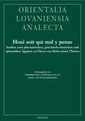 Knuf / Leitz / von Recklinghausen |  Honi Soit Qui Mal Y Pense: Studien Zum Pharaonischen, Griechisch-Romischen Und Spatantiken Agypten Zu Ehren Von Heinz-Josef Thissen | Buch |  Sack Fachmedien
