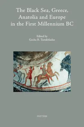 Tsetskhladze |  The Black Sea, Greece, Anatolia and Europe in the First Millennium BC | Buch |  Sack Fachmedien