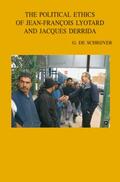 De Schrijver |  The Political Ethics of Jean-Francois Lyotard and Jacques Derrida | Buch |  Sack Fachmedien