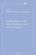 Labahn / Lehtipuu |  Anthropology in the New Testament and Its Ancient Context: Papers from the EABS-Meeting in Piliscaba/Budapest | Buch |  Sack Fachmedien