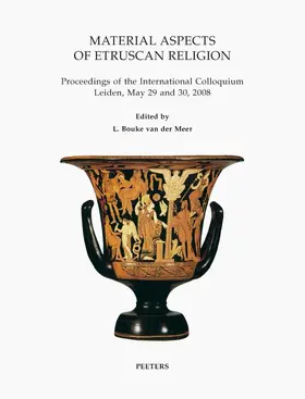 Meer / van der Meer |  Material Aspects of Etruscan Religion: Proceedings of the International Colloquium Leiden, May 29 and 30, 2008 | Buch |  Sack Fachmedien
