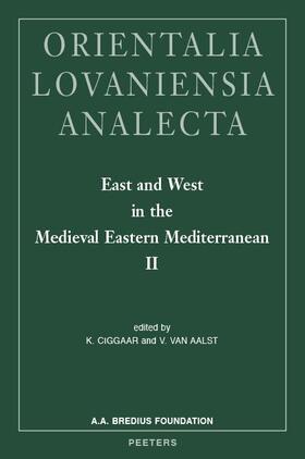 Ciggaar / Van Aalst | East and West in the Medieval Eastern Mediterranean II: Antioch from the Byzantine Reconquest Until the End of the Crusader Principality. ACTA of the | Buch | 978-90-429-2393-5 | sack.de
