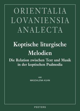 Kuhn | Koptische Liturgische Melodien: Die Relation Zwischen Text Und Musik in Der Koptischen Psalmodia | Buch | 978-90-429-2395-9 | sack.de