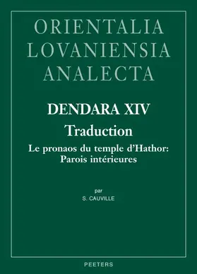 Cauville |  Dendara XIV. Traduction: Le Pronaos Du Temple d'Hathor: Parois Interieures | Buch |  Sack Fachmedien