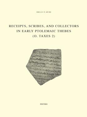 Muhs | Receipts, Scribes and Collectors in Early Ptolemaic Thebes (O. Taxes 2) | Buch | 978-90-429-2431-4 | sack.de