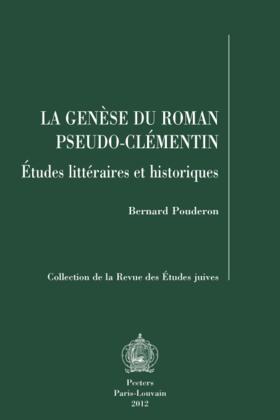 Pouderon |  La Genese Du Roman Pseudo-Clementin: Etudes Litteraires Et Historiques | Buch |  Sack Fachmedien