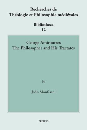 Monfasani | George Amiroutzes: The Philosopher and His Tractates | Buch | 978-90-429-2460-4 | sack.de