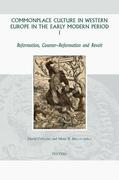 Bruun / Cowling |  Commonplace Culture in Western Europe in the Early Modern Period I: Reformation, Counter-Reformation and Revolt | Buch |  Sack Fachmedien