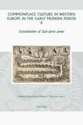 Banks / Bossier |  Commonplace Culture in Western Europe in the Early Modern Period II: Consolidation of God-Given Power | Buch |  Sack Fachmedien