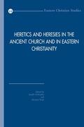 Teule / Verheyden |  Heretics and Heresies in the Ancient Church and in Eastern Christianity: Studies in Honour of Adelbert Davids | Buch |  Sack Fachmedien