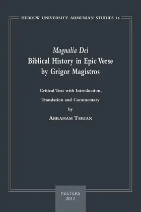 Terian |  Magnalia Dei. Biblical History in Epic Verse by Grigor Magistros (the First Literary Epic in Medieval Armenian): Critical Text, with Introduction, Tra | Buch |  Sack Fachmedien