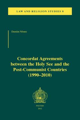 Nemec | Concordat Agreements between the Holy See and the Post-Communist Countries (1990-2010) | Buch | 978-90-429-2519-9 | sack.de