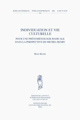 Kuhn / Kühn |  Individuation Et Vie Culturelle: Pour Une Phenomenologie Radicale Dans La Perspective de Michel Henry | Buch |  Sack Fachmedien