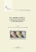 Koniordos / Tunca / Waliszewski |  Tell Amarna (Syrie) V. La Basilique Byzantine Et Ses Mosaiques | Buch |  Sack Fachmedien