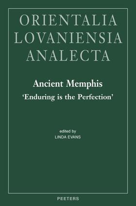 Evans |  Ancient Memphis, 'enduring Is the Perfection': Proceedings of the International Conference Held at Macquarie University, Sydney, on August 14-15, 2008 | Buch |  Sack Fachmedien