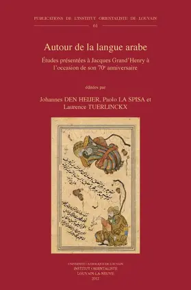 Den Heijer / La Spisa / Tuerlinckx |  Autour de la Langue Arabe: Etudes Presentees a Jacques Grand'henry a l'Occasion de Son 70e Anniversaire | Buch |  Sack Fachmedien