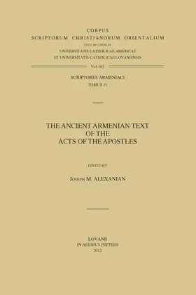 Alexanian |  The Ancient Armenian Text of the Acts of the Apostles: T. | Buch |  Sack Fachmedien