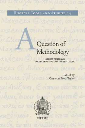 Boyd-Taylor |  A Question of Methodology: Albert Pietersma, Collected Essays on the Septuagint | Buch |  Sack Fachmedien