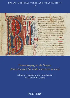 Dunne |  Boncompagno Da Signa, Amicitia and de Malo Senectutis Et Senii | Buch |  Sack Fachmedien
